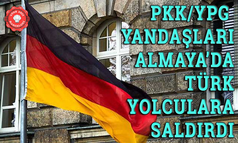 Terör örgütü PKK/YPG yandaşları Almanya'da Türk yolculara saldırdı