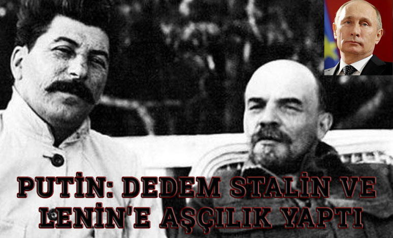 Putin: Dedem Stalin ve Lenin'e aşçılık yaptı