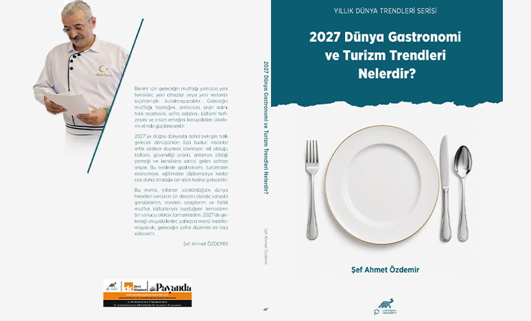 2027 Dünya Gastronomi ve Turizm Trendleri Kitap Oldu