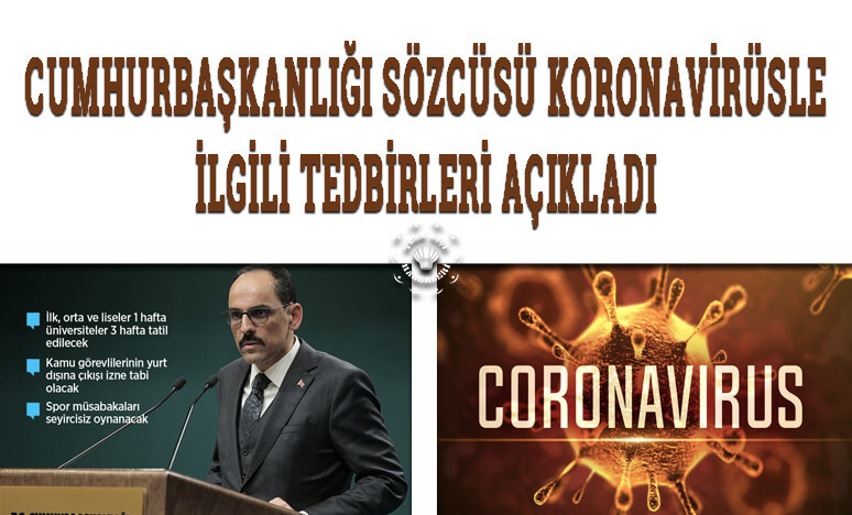 Cumhurbaşkanlığı Sözcüsü Koronavirüsle İlgili Tedbirleri Açıkladı !!! 