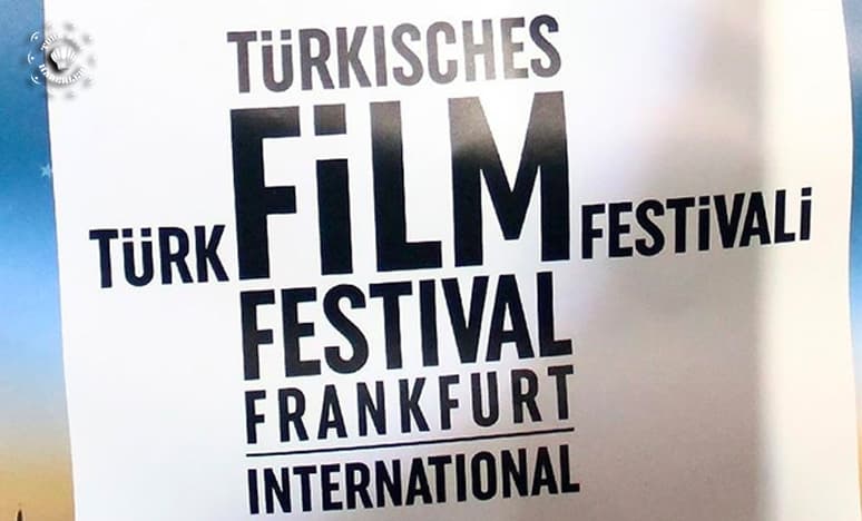Frankfurt Türk Film Festivali, 25-30 Ekim'de Başlıyor...