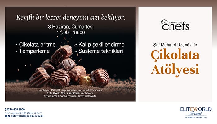 Elite World Grand İstanbul Çikolata Workshop Ne Zaman?